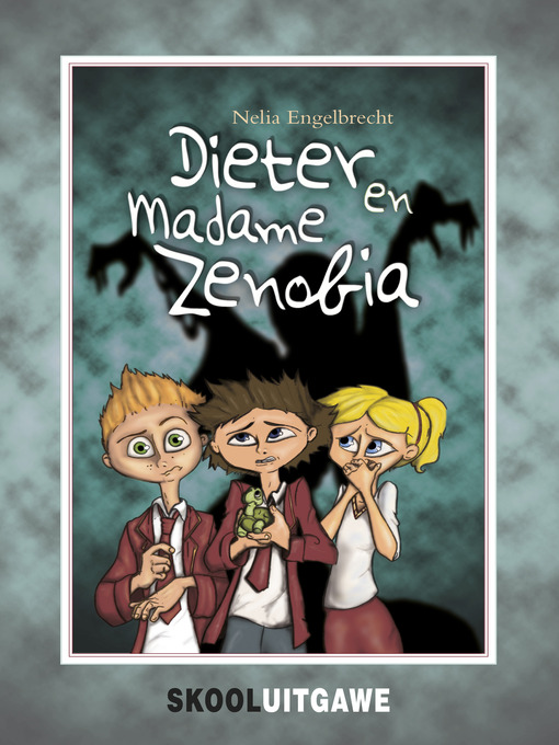Cover image for Dieter en Madame Zenobia (skooluitgawe)